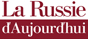 La Russie d'Aujourdhui